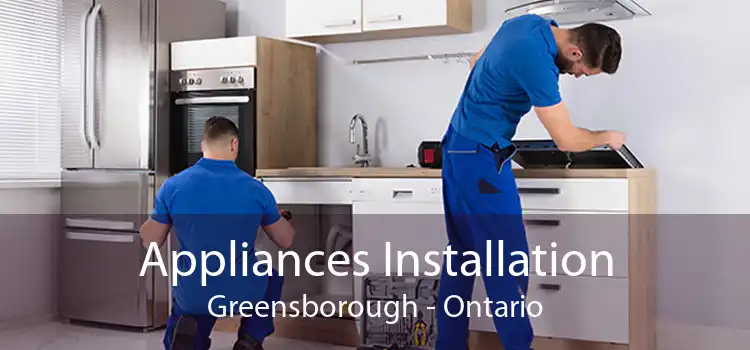 Appliances Installation Greensborough - Ontario