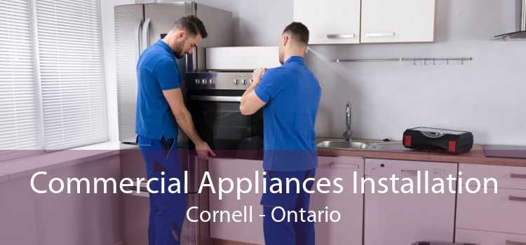 Commercial Appliances Installation Cornell - Ontario