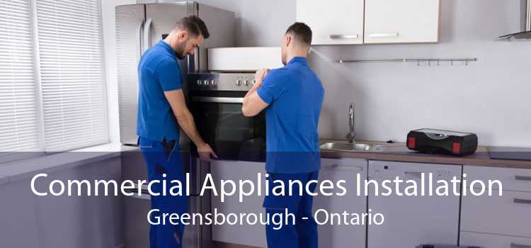 Commercial Appliances Installation Greensborough - Ontario