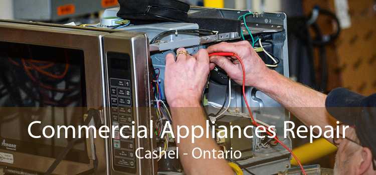 Commercial Appliances Repair Cashel - Ontario