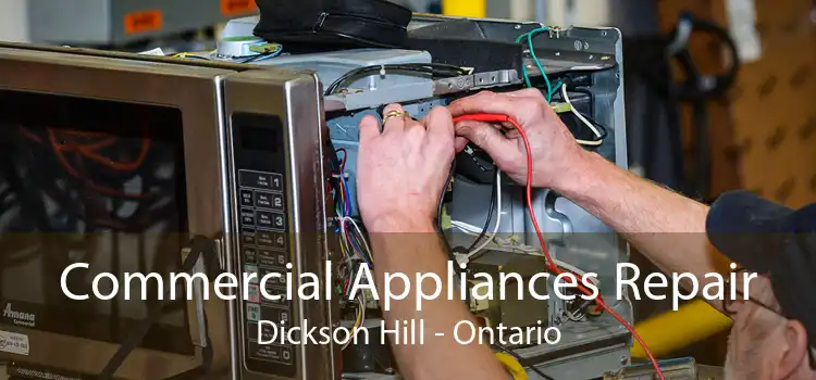 Commercial Appliances Repair Dickson Hill - Ontario