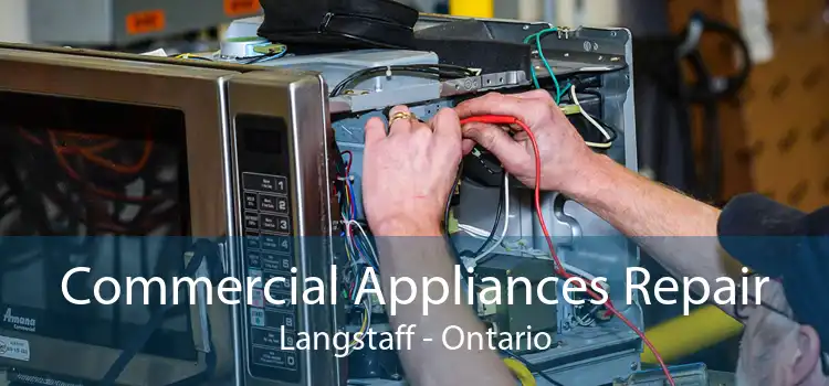 Commercial Appliances Repair Langstaff - Ontario
