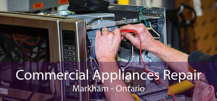 Commercial Appliances Repair Markham - Ontario