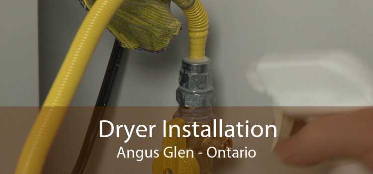 Dryer Installation Angus Glen - Ontario