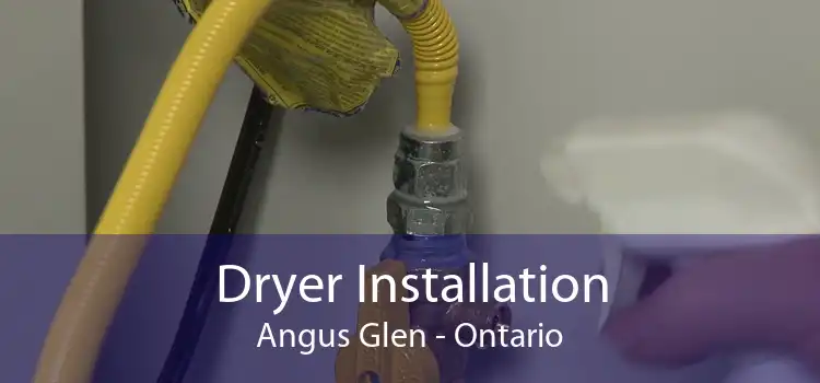 Dryer Installation Angus Glen - Ontario