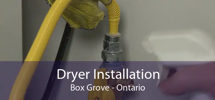 Dryer Installation Box Grove - Ontario