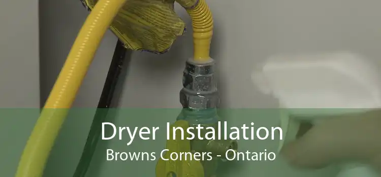 Dryer Installation Browns Corners - Ontario