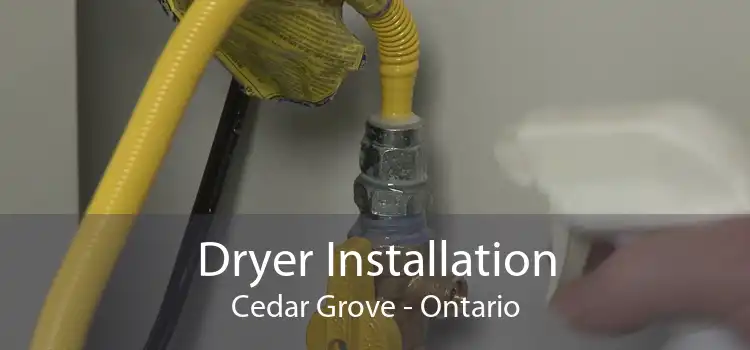 Dryer Installation Cedar Grove - Ontario