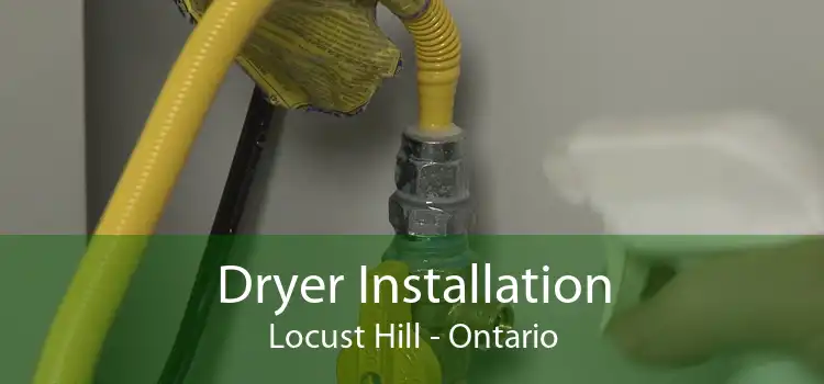 Dryer Installation Locust Hill - Ontario