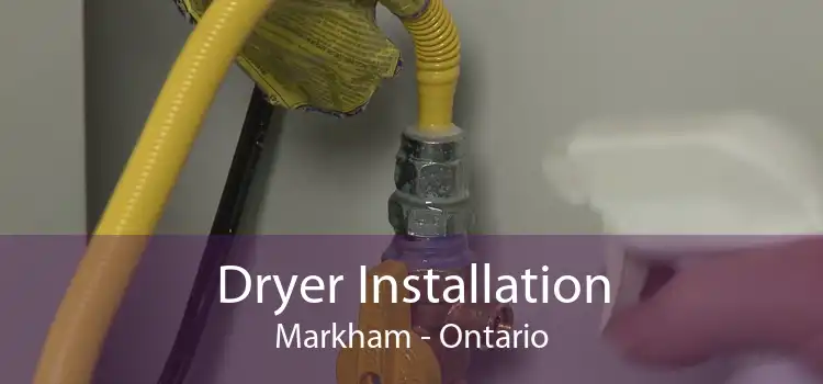 Dryer Installation Markham - Ontario