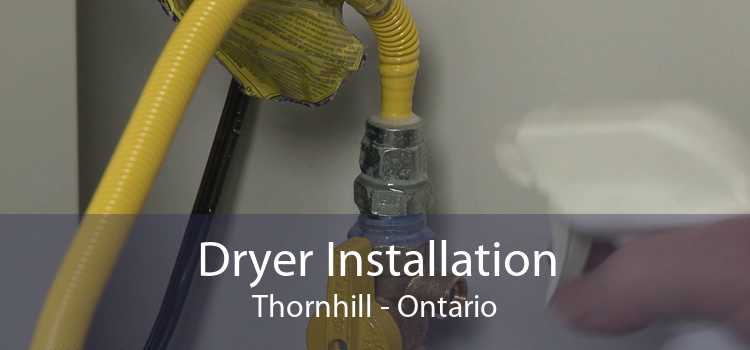 Dryer Installation Thornhill - Ontario
