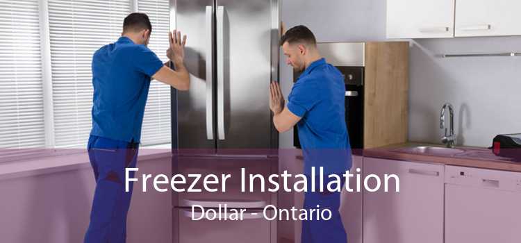 Freezer Installation Dollar - Ontario