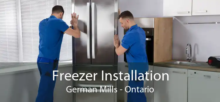 Freezer Installation German Mills - Ontario