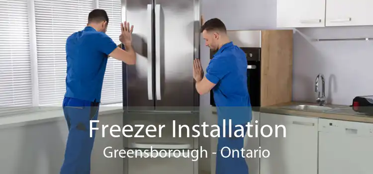 Freezer Installation Greensborough - Ontario