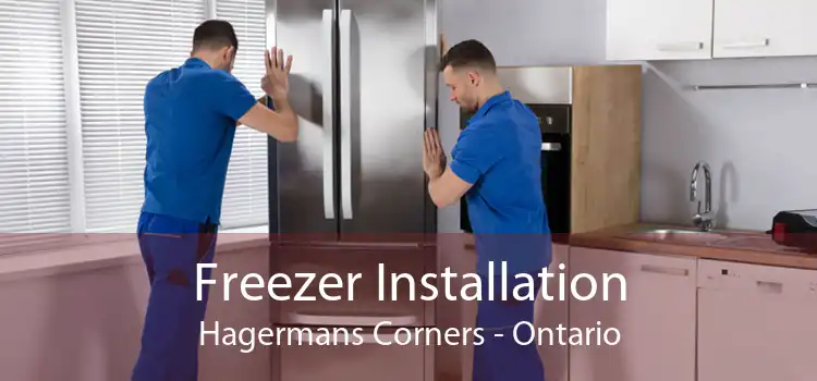 Freezer Installation Hagermans Corners - Ontario