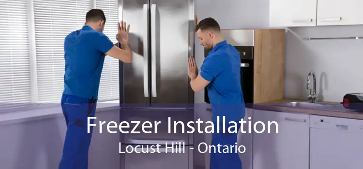 Freezer Installation Locust Hill - Ontario