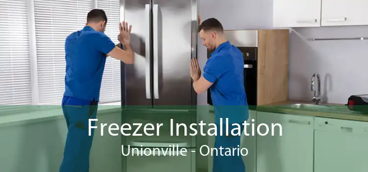 Freezer Installation Unionville - Ontario