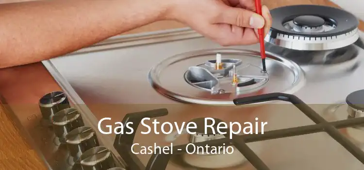 Gas Stove Repair Cashel - Ontario