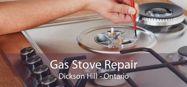 Gas Stove Repair Dickson Hill - Ontario