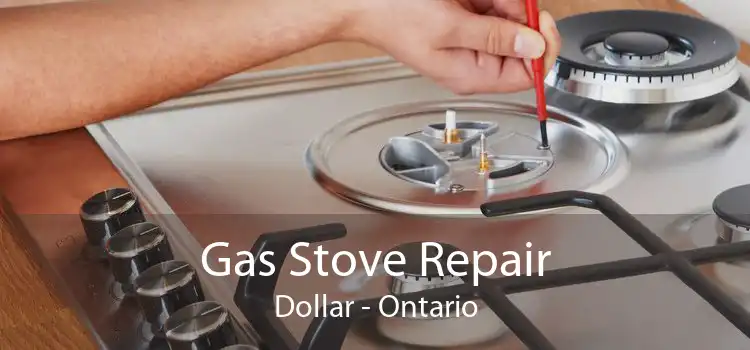 Gas Stove Repair Dollar - Ontario