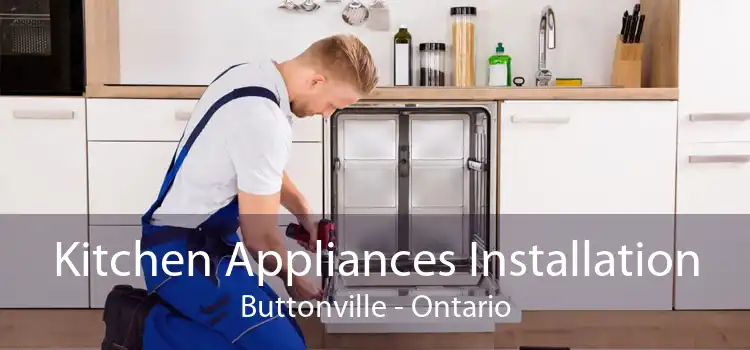 Kitchen Appliances Installation Buttonville - Ontario