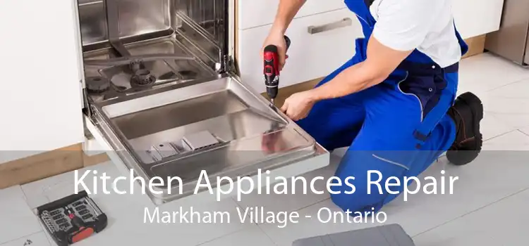 Kitchen Appliances Repair Markham Village - Ontario