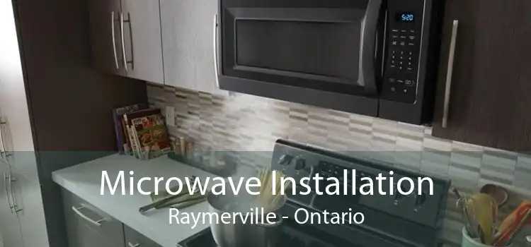 Microwave Installation Raymerville - Ontario