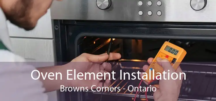 Oven Element Installation Browns Corners - Ontario