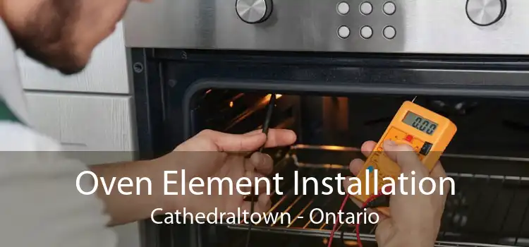Oven Element Installation Cathedraltown - Ontario