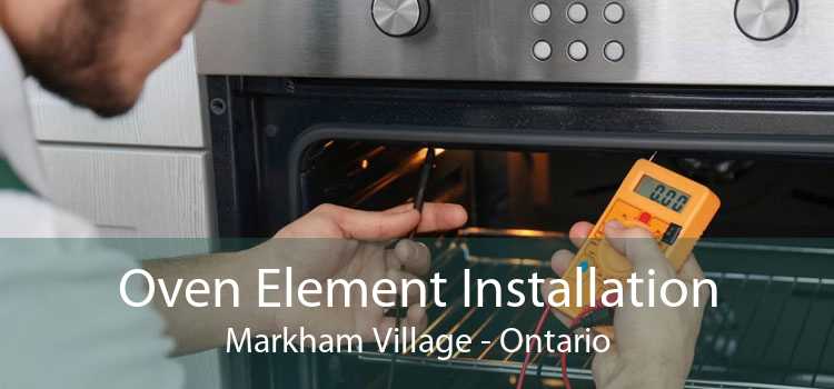 Oven Element Installation Markham Village - Ontario