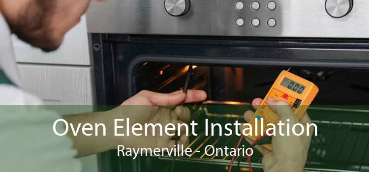 Oven Element Installation Raymerville - Ontario