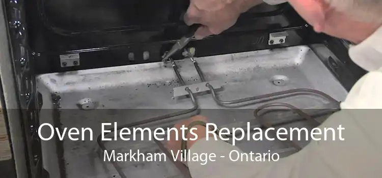 Oven Elements Replacement Markham Village - Ontario