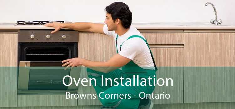 Oven Installation Browns Corners - Ontario