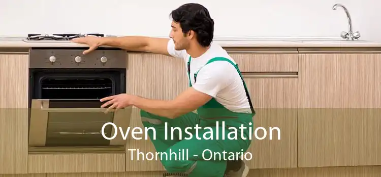 Oven Installation Thornhill - Ontario