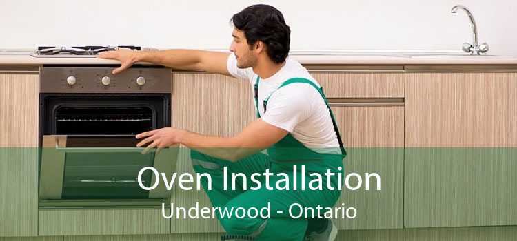 Oven Installation Underwood - Ontario