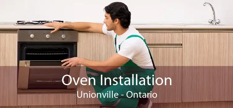 Oven Installation Unionville - Ontario