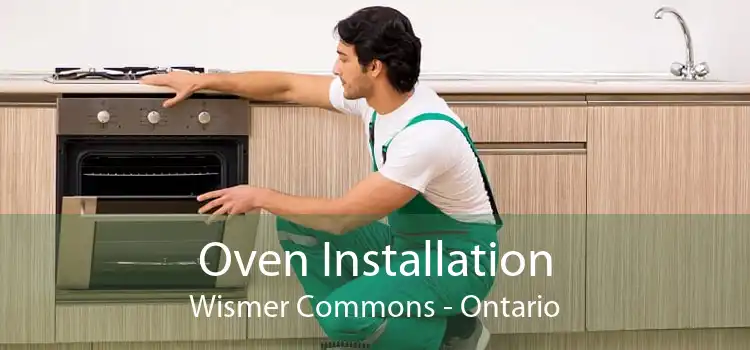 Oven Installation Wismer Commons - Ontario