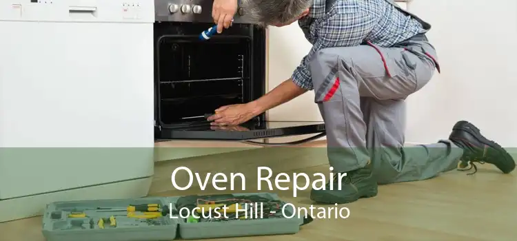Oven Repair Locust Hill - Ontario