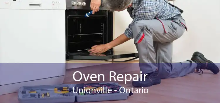 Oven Repair Unionville - Ontario