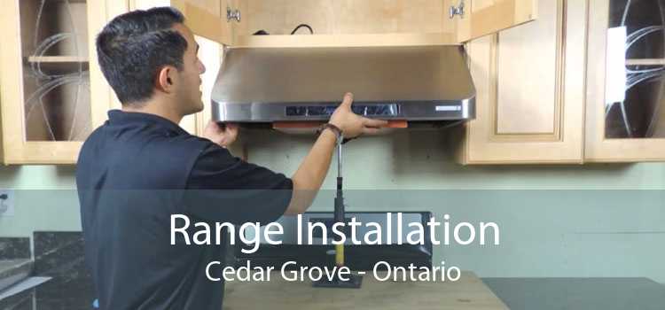Range Installation Cedar Grove - Ontario