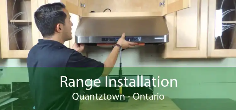 Range Installation Quantztown - Ontario