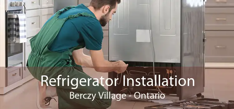 Refrigerator Installation Berczy Village - Ontario