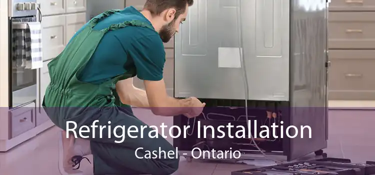 Refrigerator Installation Cashel - Ontario