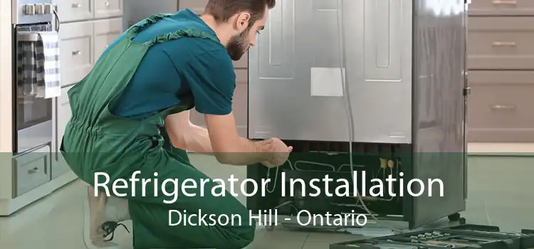 Refrigerator Installation Dickson Hill - Ontario