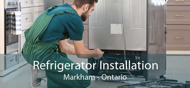 Refrigerator Installation Markham - Ontario
