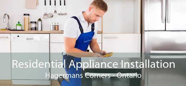 Residential Appliance Installation Hagermans Corners - Ontario