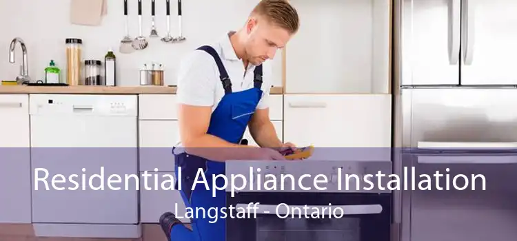 Residential Appliance Installation Langstaff - Ontario