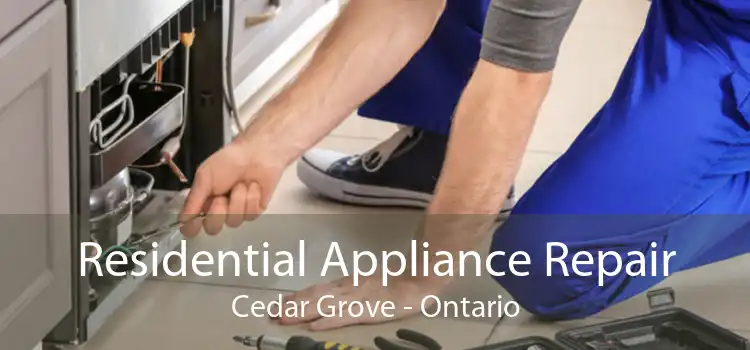 Residential Appliance Repair Cedar Grove - Ontario