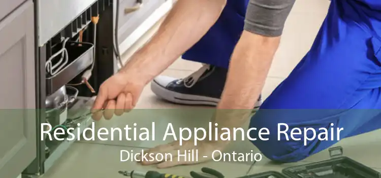 Residential Appliance Repair Dickson Hill - Ontario