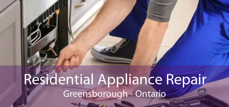 Residential Appliance Repair Greensborough - Ontario